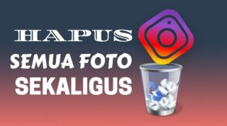 cara menghapus foto instagram sekaligus