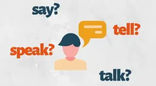 say, tell, talk, speak