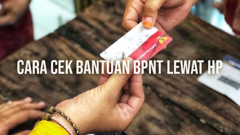 cara cek bantuan bpnt lewat hp