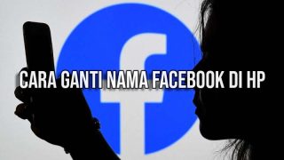 cara ganti nama facebook di hp
