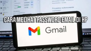 cara melihat password email di hp