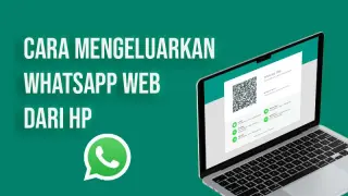 cara mengeluarkan whatsapp web dari hp