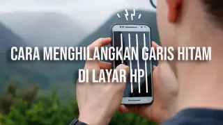 cara menghilangkan garis hitam di layar hp