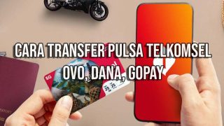 cara transfer pulsa telkomsel ke dana, ovo, dan gopay